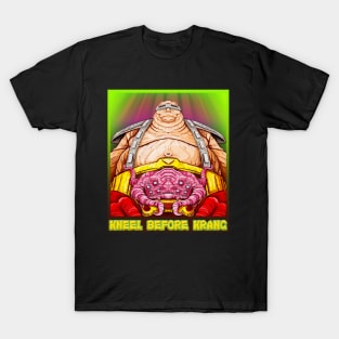 Kneel Before Krang! T-Shirt